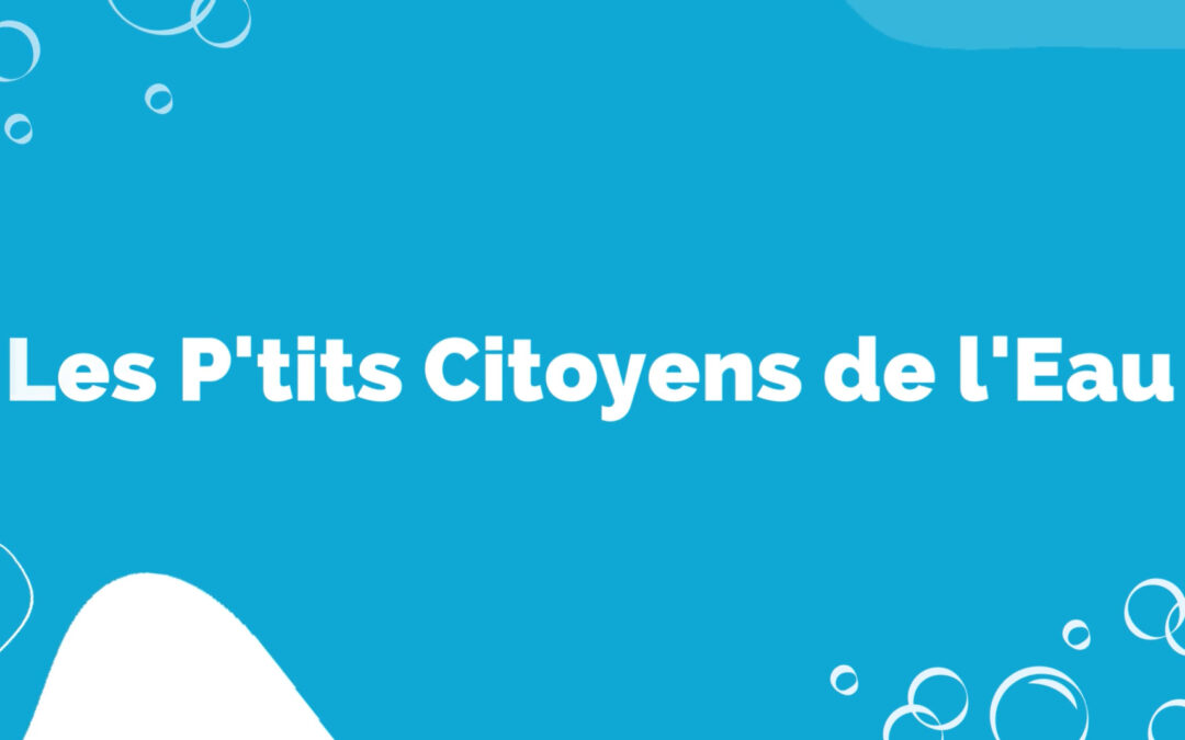 Les P'tits Citoyens de l'Eau - SÉNÉO