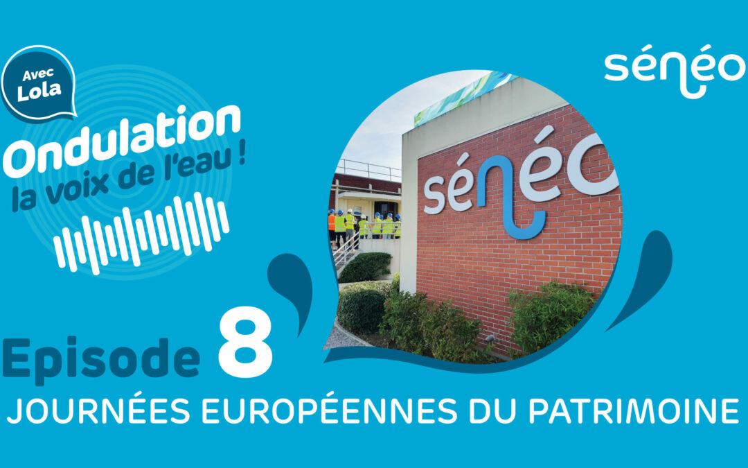 Podcast Sénéo – épisode 8 : Journées Européennes du Patrimoine